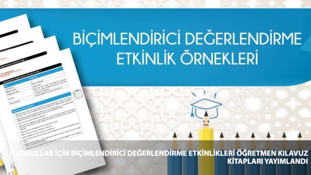 İLKOKULLAR İÇİN BİÇİMLENDİRİCİ DEĞERLENDİRME ETKİNLİKLERİ YAYIMLANDI.